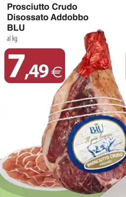 Docks Cash&Carry Blu Prosciutto Crudo Disossato Addobbo offerta