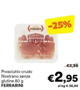 Unes Prosciutto crudo Nostrano senza glutine FERRARINI offerta