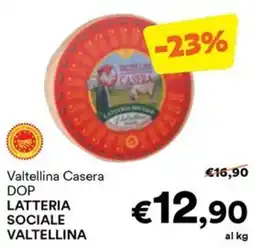 Unes Valtellina Casera DOP LATTERIA SOCIALE VALTELLINA offerta