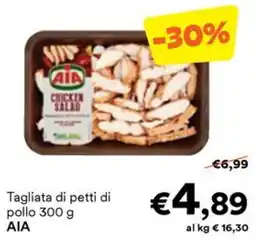 Unes Tagliata di petti di pollo AIA offerta