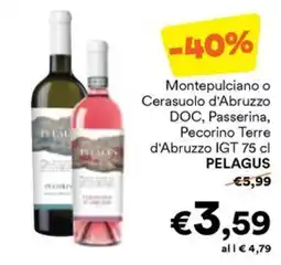 Unes Montepulciano o Cerasuolo d'Abruzzo DOC, Passerina, Pecorino Terre d'Abruzzo IGT 75 cl PELAGUS offerta