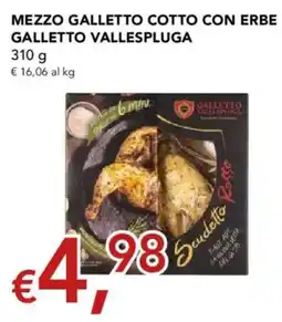 Migross Supermercati e Market Mezzo galletto cotto con erbe Galletto Vallespluga offerta