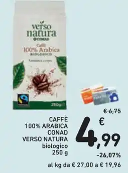 Conad Superstore Caffè 100% Arabica Verso Natura biologico offerta