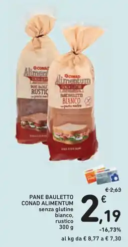 Conad Superstore Pane bauletto Conad Alimentum senza glutine bianco, rustico offerta