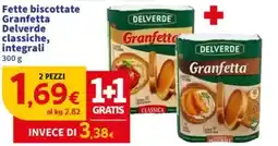 Sigma Fette biscottate Granfetta Delverde classiche, integrali offerta
