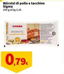 Sigma Würstel di pollo e tacchino Sigma offerta