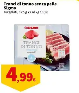Sigma Tranci di tonno senza pelle Sigma offerta