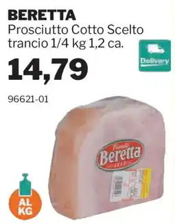 GrosMarket Prosciutto Cotto Scelto Beretta offerta