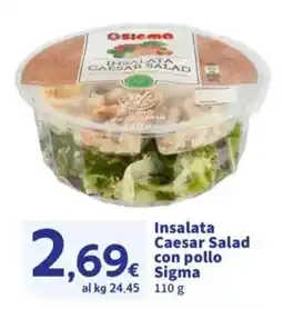 Sigma Insalata Caesar Salad con pollo Sigma offerta