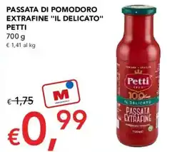 Migross Supermercati e Market Passata di pomodoro extrafine il delicato Petti offerta