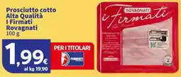 Sigma Prosciutto cotto I Firmati Rovagnati offerta