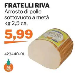 GrosMarket Arrosto di pollo Fratelli Riva offerta