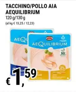 Tre Valli Supermercato Tacchino/pollo AIA Aequilibrium offerta