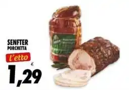 Compri Meglio Senfter Porchetta offerta