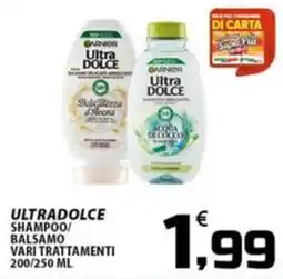 SpesaPiù Supermercati Garnier Ultra Dolce Shampoo/Balsamo offerta