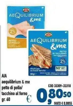 Del Prete Distribuzioni AIA aequilibrium & me petto di pollo/tacchino al forno offerta