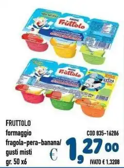 Del Prete Distribuzioni Fruttolo formaggio fragola-pera-banana/gusti misti offerta