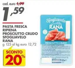 Italmark Pasta fresca ripiena prosciutto crudo sfogliavelo Rana offerta