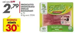 Italmark Prosciutto GranCrudo Snello Rovagnati offerta