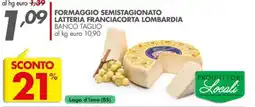 Italmark Formaggio semistagionato Latteria Franciacorta Lombardia offerta
