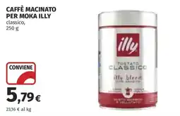 Ipercoop Caffè macinato per moka illy classico offerta