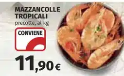 Ipercoop Mazzancolle tropicali offerta