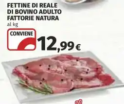 Ipercoop Fettine di reale di bovino adulto fattorie natura offerta