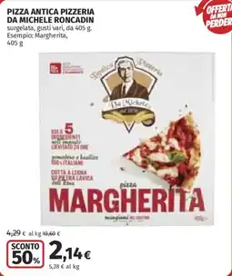 Ipercoop Pizza antica pizzeria da Michele Roncadin Margherita offerta