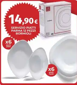 Ipercoop Servizio piatti Parma 12 pezzi Bormioli offerta