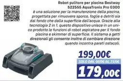 Orizzonte Robot pulitore per piscina Bestway AquaTronix Pro G300 offerta