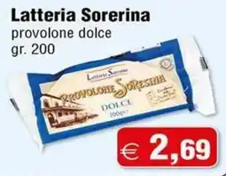 Magazzini Smart Latteria Sorerina provolone dolce offerta