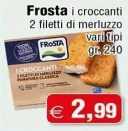 Magazzini Smart Frosta i croccanti offerta