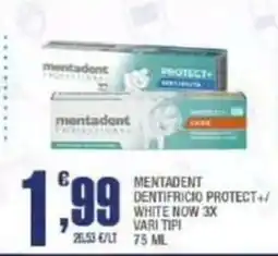 Splendidi e Splendenti Mentadent dentifricio protect+ offerta