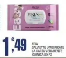 Splendidi e Splendenti Fria salviette umidificate la carta veramente igienica offerta