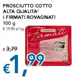Migross Supermercati e Market Prosciutto cotto I firmati Rovagnati offerta