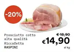 Borello Supermercati Prosciutto cotto alta qualità Riccafetta RASPINI offerta