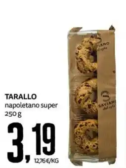 PRO7 Supermercati Tarallo napoletano super SAVIANO offerta