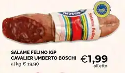 Mercatò Extra Salame Felino IGP Cavalier Umberto Boschi offerta