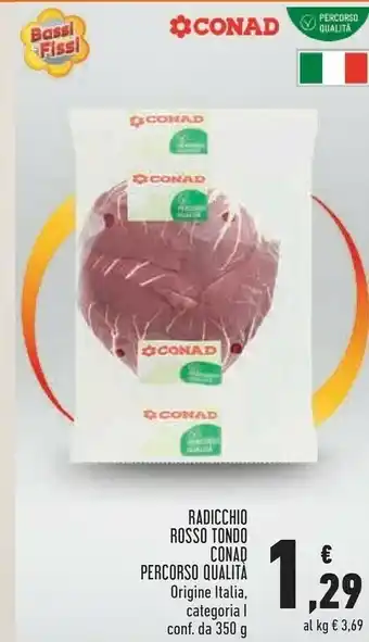 Conad Conad radicchio rosso tondo offerta