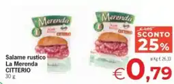 Eurospar Salame rustico La Merenda CITTERIO offerta