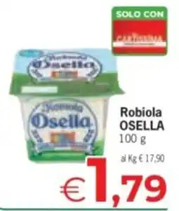 Eurospar Robiola Osella offerta