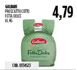 Carico Cash & Carry Galbani Prosciutto Cotto Fetta Dolce offerta