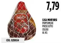 Carico Cash & Carry Casa Montorsi Prosciutto Crudo offerta