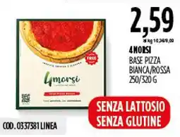 Carico Cash & Carry 4morsi base pizza bianca/rossa offerta