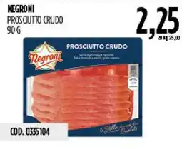 Carico Cash & Carry Negroni prosciutto crudo offerta