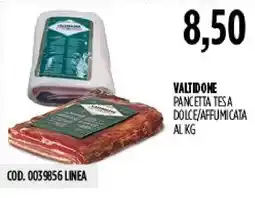 Carico Cash & Carry Valtidone pancetta tesa dolce/affumicata offerta