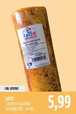 Carico Cash & Carry Latté Cacio Vesuviano Affumicato offerta