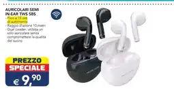 Esselunga AURICOLARI SEMI IN-EAR TWS SBS offerta
