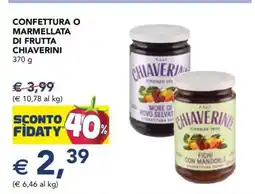 Esselunga CONFETTURA O MARMELLATA DI FRUTTA CHIAVERINI offerta