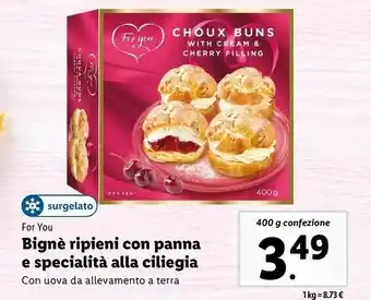 Lidl For you bignè ripieni con panna e specialità alla ciliegia offerta